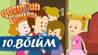 Yusufun Dünyası 10Bölüm  Çocuklar Ağlamasın [upl. by Mariel]