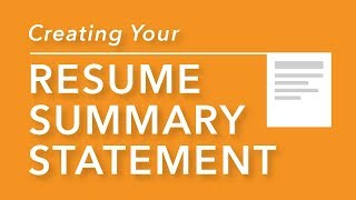 Creating Your Resume Summary Statement [upl. by Yajeet647]