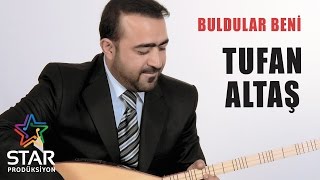 Tufan Altaş  Buldular Beni Official Audio [upl. by Nostaw]