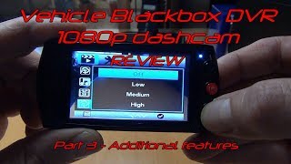 Vehicle Blackbox DVR 1080p dashcam  Part 3  Additional Features Reworked Manual [upl. by Phira]