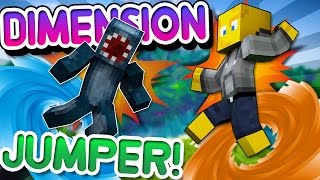 Minecraft  DIMENSION JUMPER WAshDubh  Part 1 [upl. by Theola]