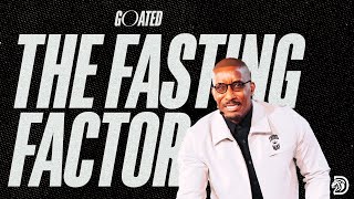 The Fasting Factor  GOATED Part 9  Dr Dharius Daniels [upl. by Marylinda]