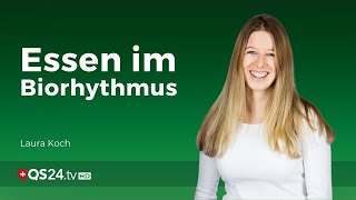 Essen im Biorhythmus  Laura Koch  NaturMEDIZIN  QS24 Gesundheitsfernsehen [upl. by Waly]