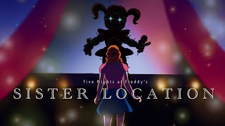 Sister Location  FNAF Animation [upl. by Folly230]