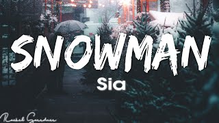 Sia  Snowman Lyrics [upl. by Dnalerb425]