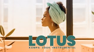 Kompa Zouk Love Instrumental Zouk Instru  LOTUS [upl. by Woodson]