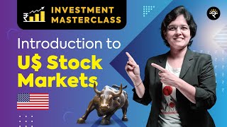 Introduction to US Stock Markets  Investment Masterclass [upl. by Bernice]