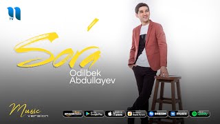 Odilbek Abdullayev  Sora audio 2021 [upl. by Asus]