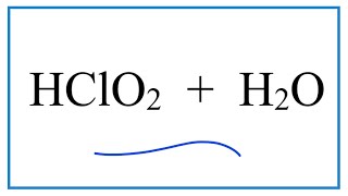 HClO2 H2O Chlorous acid  Water [upl. by Einon]