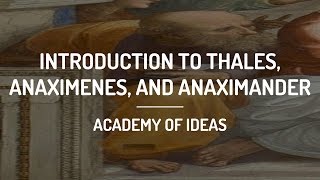 Introduction to Thales Anaximenes and Anaximander [upl. by Thomey49]