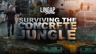 SURVIVING THE CONCRETE JUNGLE  Lingap Stories [upl. by Rhee]