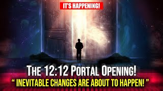 WARNING The 12 12 Portal Has Opened And Youre About To Be Impacted [upl. by Limay]