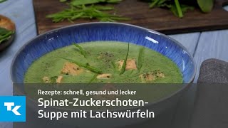 SpinatZuckerschotenSuppe mit Lachswürfeln [upl. by Mairim]