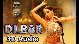 DILBAR  Satyameva Jayate  3D Audio  Bass Boosted  Surround Sound  Use Headphones 👾 [upl. by Idyh94]