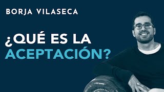 ¿Qué es la aceptación [upl. by Wieren]