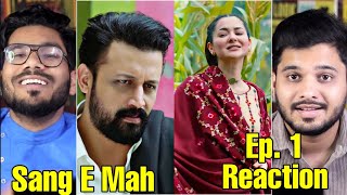 Sang E Mah Episode 1  Indian Reaction [upl. by Aierdna]