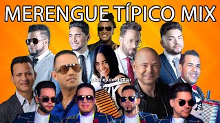 MERENGUE TÍPICO MIX  Los Mejores Variados Para Bailar [upl. by Aedrahs248]