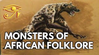 Monsters of African Folklore [upl. by Imarej683]