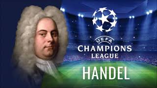 Handel  Zadok the Priest UEFA Champions League [upl. by Tacye]