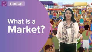 What is a Market  Class 7  Civics  Learn with BYJUS [upl. by Enneillij]