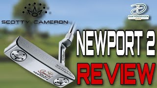 Scotty Cameron NEWPORT 2 REVIEW [upl. by Llenyr]