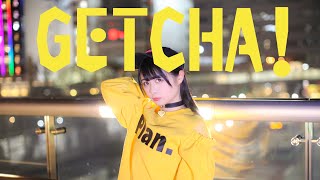 【足太ぺんた】GETCHA 踊ってみた【オリジナル振付】 [upl. by Shaina]