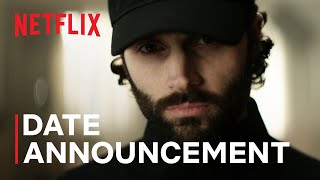 YOU  Season 4 Date Announcement  Netflix [upl. by Guss80]