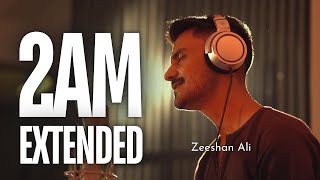 2AM Extended Zeeshan Ali  Coke Studio Pakistan [upl. by Namdor100]