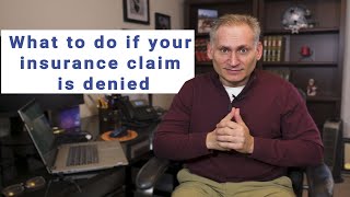 What to do When an Insurance Company Denies Your Claim [upl. by Ddene666]