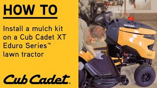 How to install a mulch kit on an XT Lawn Tractor  XT Enduro Series  Cub Cadet [upl. by Ecnerol882]