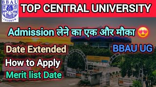 Top University में Admission लेने का एक मौका🔥 BBAU UG Form Date Extend😍  Merit list CUET 2024 [upl. by Yance]