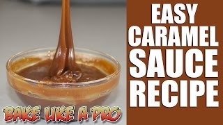 Easy Caramel Sauce Recipe NO FAIL [upl. by Ahseinet]