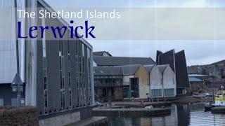 Lerwick Shetland  Britains most northerly town [upl. by Callista]