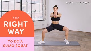 How To Do A Sumo Squat  The Right Way  WellGood [upl. by Dublin]