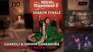 GHAROLIGHOOM CHARAKHRA  Tahseen Sakina and Baluch Twins  NESCAFÉ Basement Season 5  2019 [upl. by Ynot]