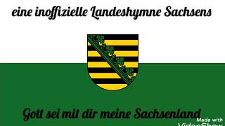 Gott sei mit dir mein Sachsenland eine inoffizielle Hymne Sachsens [upl. by Ehav]