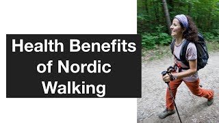 Health Benefits of Nordic Walking [upl. by Watt]