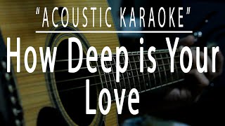 How deep is your love  Acoustic karaoke Bee Gees [upl. by Rist]