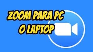 Como descargar Zoom para PC o Laptop [upl. by Baecher]