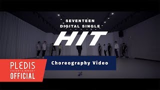 Choreography Video SEVENTEEN세븐틴  HIT [upl. by Dorran]