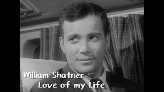 William Shatner Tribute  Love of My Life [upl. by Radferd]