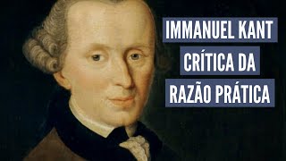 Immanuel Kant Crítica da Razão Prática [upl. by Abran]