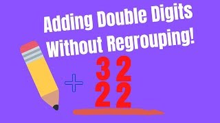 Adding Double Digit Numbers Without Regrouping [upl. by Seravat]