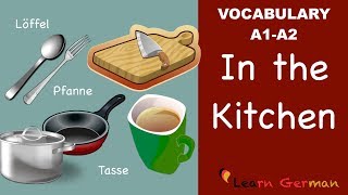 Learn German  German Vocabulary  In der Küche  In the Kitchen  A1 [upl. by Jolyn]