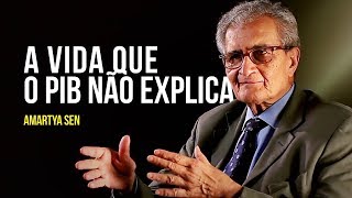 Amartya Sen  A vida que o PIB não explica [upl. by Duma40]