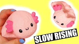 DIY CHUBBY AXOLOTL SQUISHY SLOW RISING [upl. by Eelak]