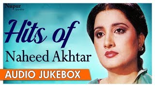 Hits of Naheed Akhtar  Superhit Pakistani Romantic Songs  Nupur Audio [upl. by Wil]