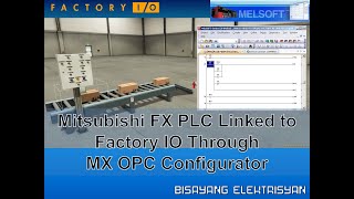 Mitsubishi FX PLC and GX Works 2 Linked to Factory IO Through MX OPC Configurator [upl. by Nottap]