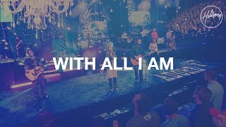 With All I Am  Hillsong Worship [upl. by Mark]