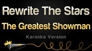 The Greatest Showman  Rewrite The Stars Karaoke Version [upl. by Chiarra731]